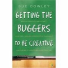 Sue Cowley - Letting the Buggers Be Creative