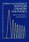 Chemistry, Charles S. Johnson, Charles S. Pedersen Johnson, A. G. Pedersen, Lee G. Pedersen - Problems and Solutions in Quantum Chemistry and Physics