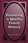 Patricia Law Hatcher, Hatcher Patricia Law - Producing a Quality Family History