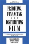 Paul A. Baumgarten, Paul A./ Farber Baumgarten, et al., Etc., Donald C. Farber, Mark Fleischer - Producing, Financing, and Distributing Film;a Comprehensive Legal