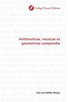 Carl von Reifitz, Car von Reifitz, Carl von Reifitz - Arithmeticae, musicae et geometriae compendia