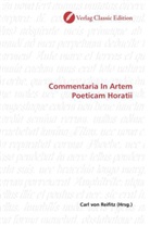 Carl von Reifitz, Car von Reifitz, Carl von Reifitz - Commentaria In Artem Poeticam Horatii