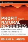 R.a. Jansen, Roland A. Jansen - Profits From Natural Resources
