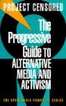 Project Censored, J. Project Censored Schor, Juliet B. Project Censored Schor, Juliet B. Schor, Project Censored - Progressive Guide to Alternative Media and Activism