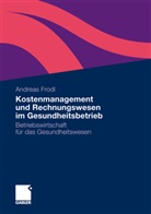 Andreas Frodl - Kostenmanagement und Rechnungswesen im Gesundheitsbetrieb