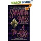 Samantha James, James Samantha, Sandra Kleinschmidt - A Promise Given