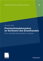 Annett Wolf - Premiumhandelsmarken im Sortiment des Einzelhandels