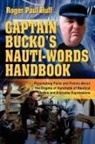 Roger Paul Huff - Captain Bucko's Nauti-Words Handbook