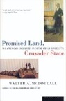 Walter A. McDonald, Walter McDougall, Walter A. McDougall - Promised Land, Crusader State