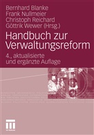 Blank, Bernhard Blanke, Nullmeie, Fran Nullmeier, Frank Nullmeier, Christoph Reichard... - Handbuch zur Verwaltungsreform
