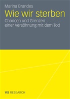 Marina Brandes - Wie wir sterben