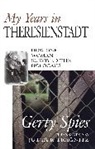 Gerty Spies, Spies Gerty, Jutta R. Tragnitz - My Years in Theresienstadt