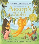 Emma Chichester Clark, Emma Chichester-Clark, Emma Chichester Clark, Michael Morpurgo, Emma Chichester Clark - Orchard Book of Aesop's Fables
