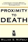 William McFeely, William S. McFeely, William S. (University of Georgia) McFeely, McFeely William S. - Proximity to Death