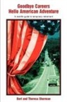 Bert Sherman, Bert and Theresa Sherman, Theresa Sherman - Goodbye Careers Hello American Adventure