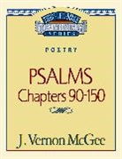 J. Vernon McGee, Thomas Nelson Publishers - Psalms Chapters 90-150