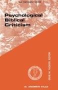 Andrew D. Kille, D Andrew Kille, D. Andrew Kille, D Andrew Kille, D. Andrew Kille, Gene M Tucker... - Psychological Biblical Criticism