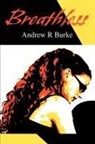 Andrew R Burke, Andrew R. Burke - Breathless