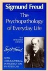 Sigmund Freud, James Strachey - The psychopathology of Everyday Life