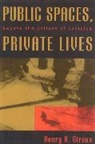 Henry A Giroux, Henry A. Giroux - Public Spaces, Private Lives