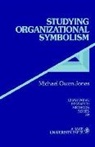 Michael Owen Jones, Michael Owen Jones, Michael Owen Jones - Studying Organizational Symbolism