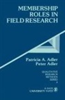 Patricia A. Adler, Patricia A. Adler Adler, Peter Adler, Peter Adler Adler, Peter N. Adler, Peter Adler - Membership Roles in Field Research