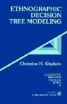 C . H. Gladwin, C. H. Gladwin, Christina H. Gladwin, GLADWIN C H, C. H. Gladwin - Ethnographic Decision Tree Modeling