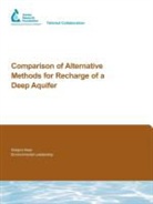 J Forbes, J. Forbes, J. Etc Forbes, W Hahn, W. Hahn, W. Etc. Hahn... - Comparison of Alternative Methods for Recharge of a Deep Aquifer