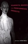 John Bell, John Bell, John (Adjunct Lecturer Bell - Puppets, Masks, and Performing Objects