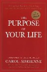 Carol Adrienne - The Purpose of Your Life