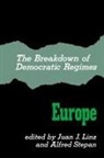 Juan J Linz and Alfred Stepan, Juan J. Linz, Juan J. Stepan Linz, Juan J. Linz, Juanj Linz, Alfred Stepan - Breakdown of Democratic Regimes