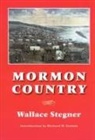 Wallace Stegner, Wallace Earle Stegner - Mormon country