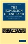 John Robert Seeley, Sir John Robert Seeley - Expansion of England