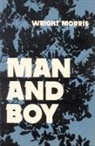 Wright Morris - Man and Boy