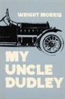 Wright Morris, Morris Wright - My Uncle Dudley