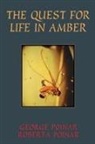 Poinar, George Poinar, George O. Poinar, George O. Poinar Poinar - Quest for Life in Amber