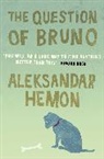 Aleksandar Hemon - Question of Bruno