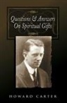 Howard Carter - Questions and Answers on Spiritual Gifts