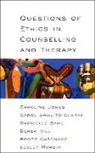 Caroline Jones, Caroline Shillito-Clarke Jones, JONES CAROLINE SHILLITO CLARKE C, Carol Shillito-Clarke, Gabrielle Syme - Questions of Ethics in Counselling and Therapy