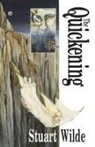 Stuart Wilde, Wilde Stuart - Quickening -the-