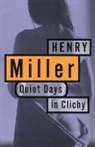 Henry Miller - The Quiet Days in Clichy