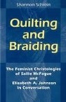 Shannon Schrein, Monika K. Hellwig - Quilting and Braiding