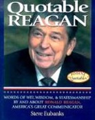 Steve Eubanks, Ronald Reagan - Quotable Reagan