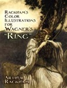 Arthur Rackham, James Spero, Richard Wagner, Arthur Rackham, James Spero - Rackham's Color Illustrations for Wagner's 'Ring'