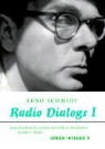 Arno Schmidt - Radio Dialogs I