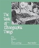 Paul Stoller, Cheryl Olkes, Paul Stoller - Taste of Ethnographic Things