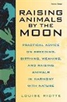 Louise Riotte - Raising Animals By the Moon