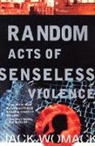Jack Womack, Womack Jack - Random Acts of Senseless Violence