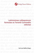 Carl von Reifitz, Car von Reifitz, Carl von Reifitz - Latinissimae colloquiorum formulae ex Terentii Comoediis selectae