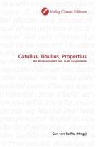 Carl von Reifitz, Car von Reifitz, Carl von Reifitz - Catullus, Tibullus, Propertius